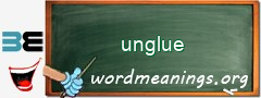 WordMeaning blackboard for unglue
